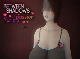 [欧美SLG/汉化] 阴影之间：尤利娅的激情 Between Shadows Yuria’s Passion Ch.3 PC+安卓汉化版 [3.2G]-IS【56】